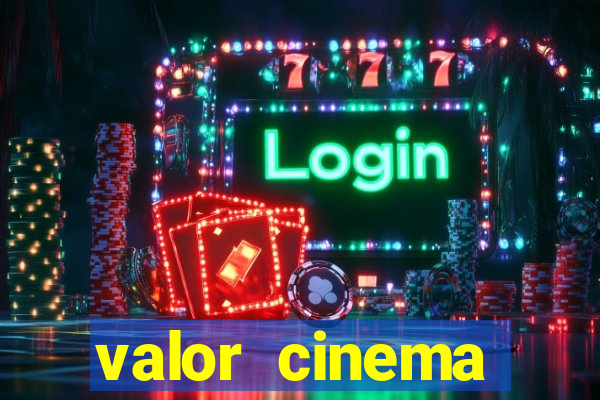 valor cinema shopping paralela